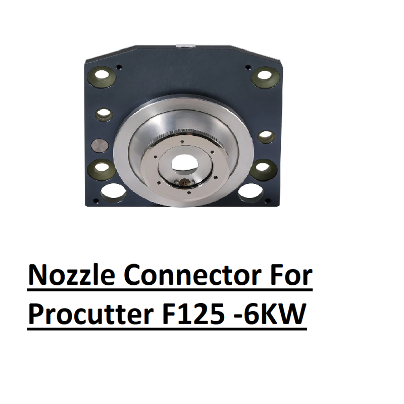 Nozzle Connector For  0-6KW Prectiec Procutter F125